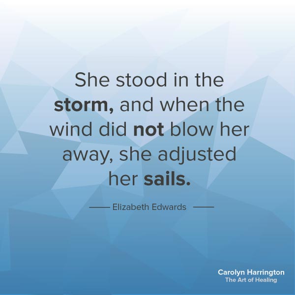 Standing In The Storm and Adjusting Your Sails quote