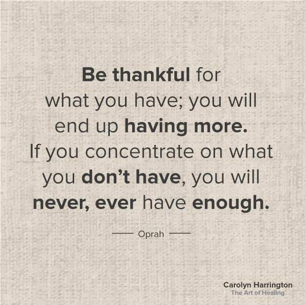 Be Thankful For What You Have Quote