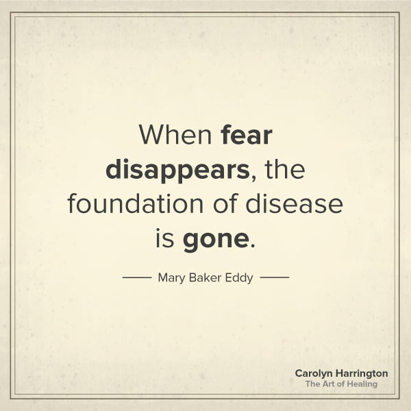 When Fear Disappears, the Foundation of Disease is Gone quote