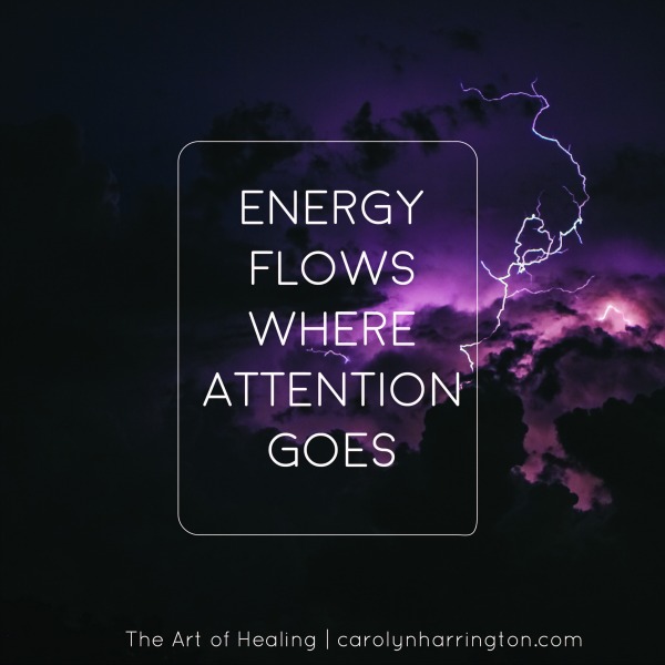 Inspirational Quote. Energy Flows Where Attention Goes